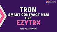 How to Launch your Own TRON Smart Contract MLM like EZYTRX?