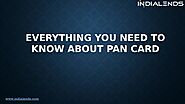 Everything you need to know about PAN Card