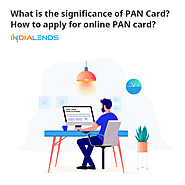 What is the significance of the PAN Card? How to apply for PAN Card online?