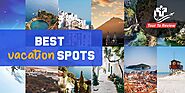 Best Vacation Spots And Places To Travel In The World