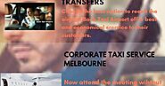 Why Taxi Service Melbourne is better Traveling Option