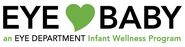 EYE HEART BABY; An Eye Department Infant Wellness Program