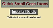 Important Details To Learn About Quick Small Cash Loans For Making Wise Lending Choice!