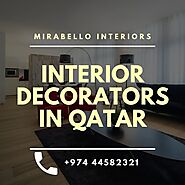 To Hire The Top Interior Decorators in Qatar – Come To Mirabello Interiors