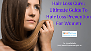 Hair Loss Cure: Ultimate Guide To Hair Loss Prevention For Women