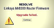 Resolve Linksys Mr8300 Router Firmware Update Failed Issue