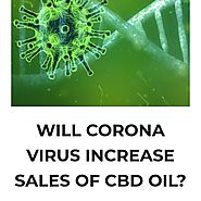 Will Corona Virus Increase Sales of CBD Oil?