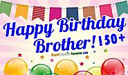 TOP 50+ For Brother – Birthday Wishes SMS, Status, Images, Quotes