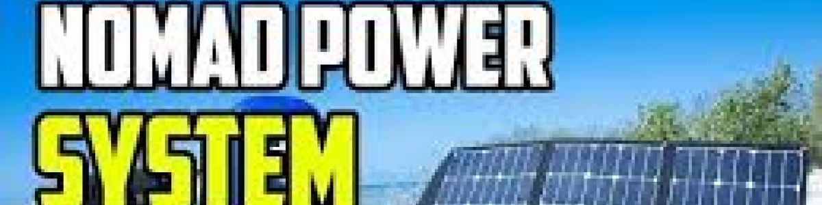 Headline for Nomad Power System Review Adventures