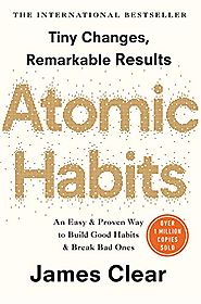 Atomic Habits: An Easy and Proven Way to Build Good Habits and Break Bad Ones by James Clear - Bookchor