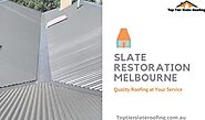 Slate Restoration in Melbourne - Top Tier Slate Roofing Pty. Ltd