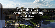 Top Mobile App Development Company in Lakeland