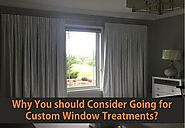 Why You should Consider Going for Custom Window Treatments? – Custom Home Decor