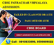 Patrachar Vidyalaya, CBSE Patrachar Admission form 10th/12th last date in Delhi 2025-2026