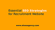 Top 7 SEO Strategies for Recruitment Websites - aiseoagency