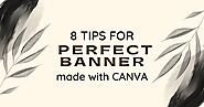 8 Tips To Make a Perfect Banner For Your Business with Canva | Article Source Plus