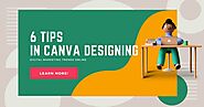 6 Tips to Get Your Canva Designs Looking Great