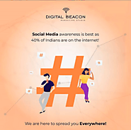Social Media awareness is best as 40% of Indians are on the internet.