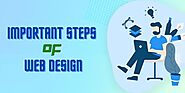 Important steps of website design that every designer must follow