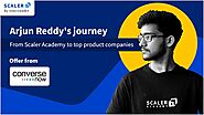Scaler Academy Review - Scaler Arjun Reddy's journey to Converse Now
