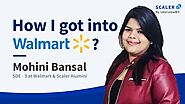 How I got into Walmart - AMA with Mohini Bansal, SDE 3 at Walmart | Scaler Academy