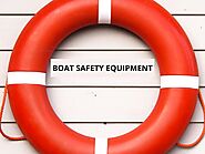 What’s the Importance of Boat Safety Equipment?