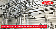 Pilot Plant and Glass Reactor Manufacturers | Pilot Plant Equipment Suppliers