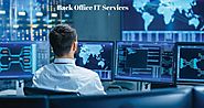 3 Crucial Back Office IT Services That Are Best Left to the Experts | backofficecenters