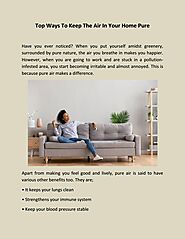Top Ways To Keep The Air In Your Home Pure