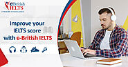 How to improve your IELTS score with e-British IELTS? | eBRITISH IELTS