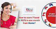 How to score 7 band in IELTS in one month from home? | eBRITISH IELTS