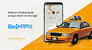 Smart car taxi app - Embrace Geofencing by using EazyGo - goappx