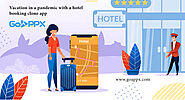 Vacation in a pandemic with a hotel booking clone app! - goappx