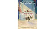 The Tale of Despereaux: Being the Story of a Mouse, a Princess, Some Soup and a Spool of Thread by Kate DiCamillo
