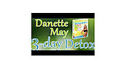 Top Choice Review: Danette May 3 Day Detox Review -How to Lose Weight Fast