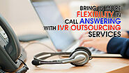 IVR Service Outsourcing vs. Call Center Outsourcing Service