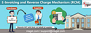 Reverse Charge Mechanism and E-invoicing