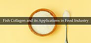 Fish Collagen and Its Applications in Food Industry – Titan Biotech Ltd- Manufacturer & Exporter of Biological Products