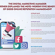 The digital marketing manager further explained the note-worthy five benefits of good online reputation management | ...