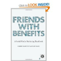 Friends with Benefits: A Social Media Marketing Handbook: Darren Barefoot, Julie Szabo: 9781593271992: Amazon.com: Books