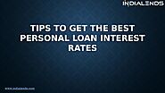 Tips to get the best personal loan interest rates