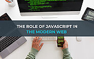 The Role of JavaScript in the Modern Web