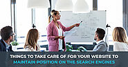 Things to Take care of for your website to maintain position on the search engines