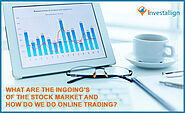 What are the ingoing’s of the stock market and how do we do online stock trading?
