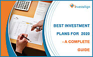 Best investment plans for 2020 - A Complete guide by Investallign