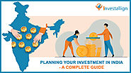 Planning your Investment in India- A Complete Guide by Investallign