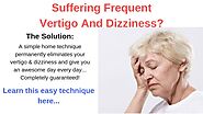 Vertigo And Dizziness Program Review - Heal Your Vertigo & Dizziness Permanently!