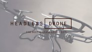 What is Headless mode? Headless Mode Drones 2020 | TopRacingDrone
