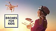 Best Drones for Kid with Safety Features 2020 | Top Racing Drone