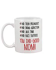 You Did Good Mom Mug, Funny Mother's Day Ideas From Daughter And Son – Not The Worst Gift
